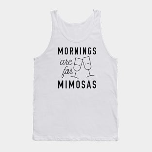 Mornings Are For Mimosas Tank Top